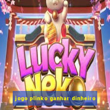 jogo plinko ganhar dinheiro